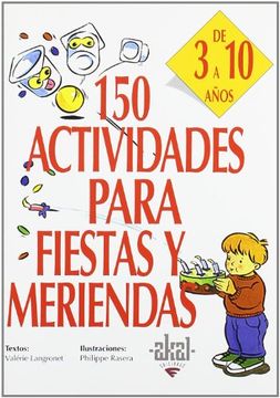 portada 150 Actividades Para Fiestas y Meriendas: De 3 a 10 Años