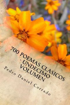 portada 700 Poemas Clasicos - Undecimo Volumen: Undecimo Volumen del Octavo Libro de la Serie 365 Selecciones.com (365Selecciones_08) (Volume 11) (Spanish Edition)