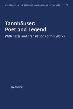 portada Tannhäuser: Poet and Legend: With Texts and Translations of His Works