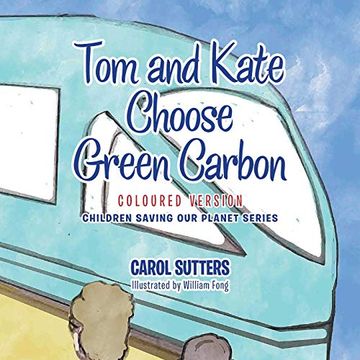 portada Tom and Kate Choose Green Carbon: Coloured Version (en Inglés)