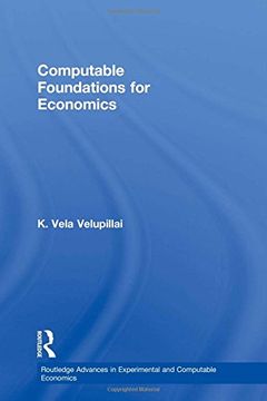 portada Computable Foundations for Economics: Methodology and Philosophy (Routledge Advances in Experimental and Computable Economics) (in English)