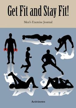 portada Get Fit and Stay Fit! Men's Exercise Journal (en Inglés)