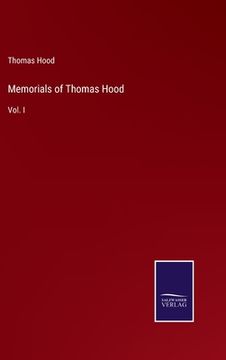 portada Memorials of Thomas Hood: Vol. I (en Inglés)