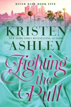 portada Fighting the Pull: A River Rain Novel (en Inglés)