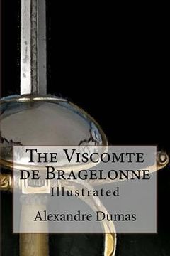 portada The Viscomte de Bragelonne: Illustrated (in English)