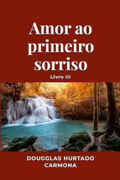 portada Amor ao Primeiro Sorriso - Livro iii (in Portuguese)