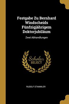 portada Festgabe Zu Bernhard Windscheids Fünfzigjährigem Doktorjubiläum: Zwei Abhandlungen (en Alemán)