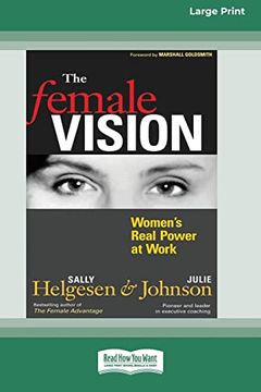 portada The Female Vision: Women's Real Power at Work (en Inglés)