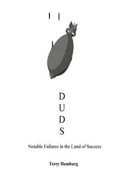 portada Duds: Notable Failures in the Land of Success (en Inglés)