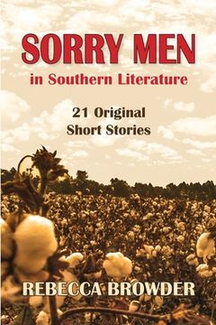 portada Sorry Men in Southern Literature: 21 Original Short Stories (en Inglés)