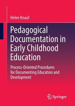 portada Pedagogical Documentation in Early Childhood Education: Process-Oriented Procedures for Documenting Education and Development (en Inglés)