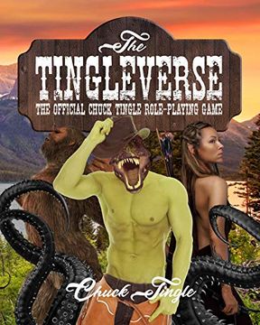 portada The Tingleverse: The Official Chuck Tingle Role-Playing Game (The Tingleverse Official Role-Playing Game) (en Inglés)