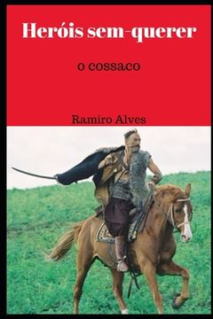 portada Heróis sem-querer: o cossaco (in Portuguese)