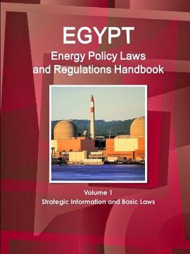 portada Egypt Energy Policy Laws and Regulations Handbook Volume 1 Strategic Information and Basic Laws (en Inglés)
