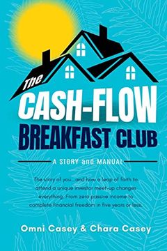 portada The Cash-Flow Breakfast Club: A Story and a Manual (en Inglés)
