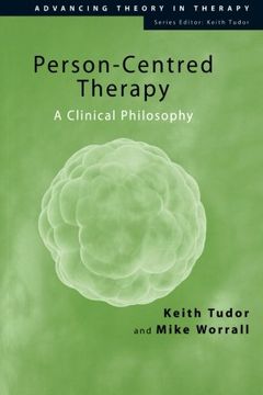portada Person-Centred Therapy: A Clinical Philosophy (Advancing Theory in Therapy) (in English)