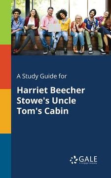 portada A Study Guide for Harriet Beecher Stowe's Uncle Tom's Cabin