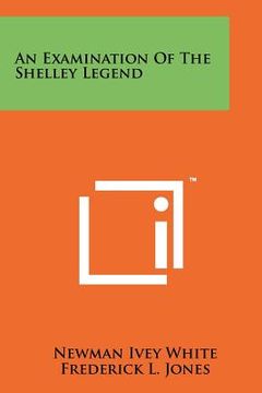 portada an examination of the shelley legend (in English)