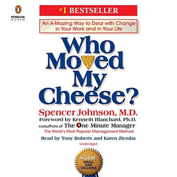 portada Who Moved my Cheese? An A-Mazing way to Deal With Change in Your Work and in Your Life ()