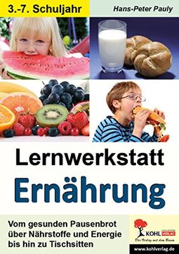 portada Lernwerkstatt Ernährung in der Grundschule: Kopiervorlagen zum Einsatz in der Freiarbeit/zum Stationenlernen (en Alemán)