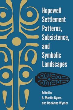 portada Hopewell Settlement Patterns, Subsistence, and Symbolic Landscapes (en Inglés)