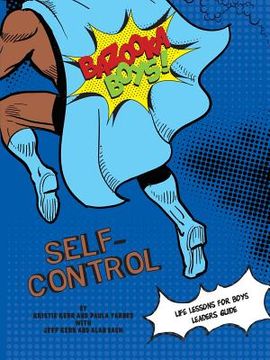 portada Bazooka Boy's, Self Control Leaders Guide (en Inglés)