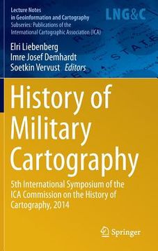 portada History of Military Cartography: 5th International Symposium of the Ica Commission on the History of Cartography, 2014 (en Inglés)