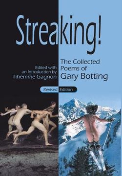 portada Streaking! The Collected Poems of Gary Botting - Revised Edition (en Inglés)