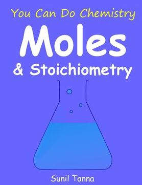 portada You Can Do Chemistry: Moles & Stoichiometry (en Inglés)