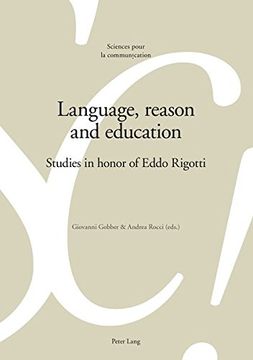 portada Language, reason and education: Studies in honor of Eddo Rigotti (Sciences pour la communication)