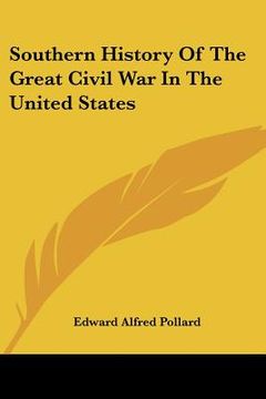 portada southern history of the great civil war in the united states (in English)