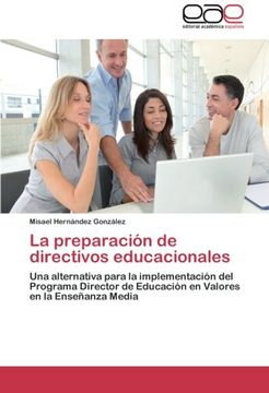 portada La Preparación de Directivos Educacionales: Una Alternativa Para la Implementación del Programa Director de Educación en Valores en la Enseñanza Media (in Spanish)