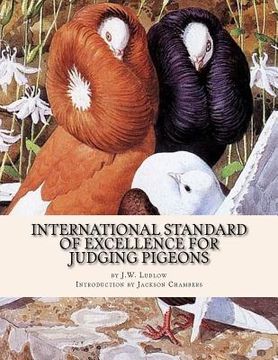 portada International Standard of Excellence For Judging Pigeons: Pigeon Classics Book 6 (en Inglés)