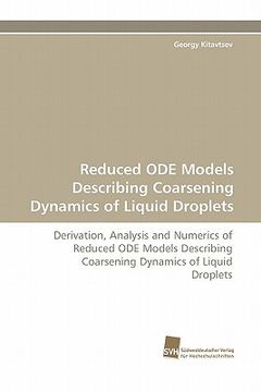 portada reduced ode models describing coarsening dynamics of liquid droplets (en Inglés)