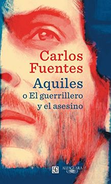 portada Aquiles o el Guerrillero y el Asesino (in Spanish)