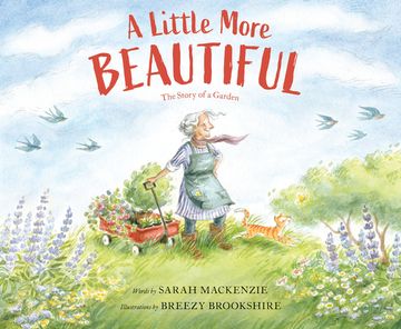 portada A Little More Beautiful: The Story of a Garden (in English)