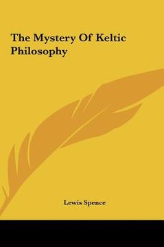 portada the mystery of keltic philosophy the mystery of keltic philosophy (en Inglés)