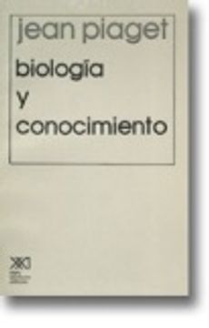 portada biologia y conocimiento. ensayo sobre las relaciones entre regulaciones organicas y proces