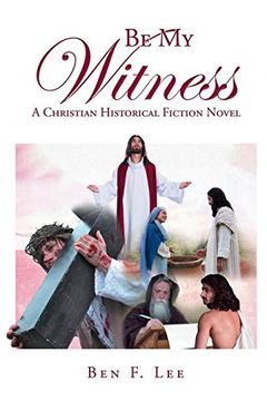 portada Be my Witness: A Christian Historical Fiction Novel (in English)