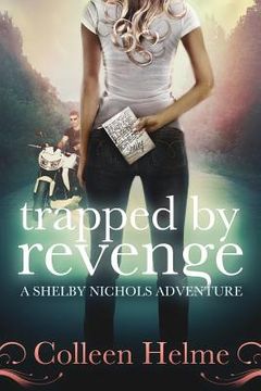 portada Trapped By Revenge: A Shelby Nichols Adventure (en Inglés)
