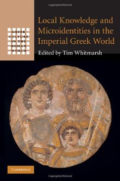 portada Local Knowledge and Microidentities in the Imperial Greek World (Greek Culture in the Roman World) (en Inglés)