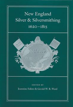 portada New England Silver and Silversmithing 1620-1815 (Publications of the Colonial Society of Massachusetts, v. 70) (en Inglés)