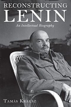 portada Reconstructing Lenin: An Intellectual Biography