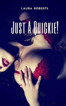 portada Just A Quickie!: 9 Erotic Shorts (in English)