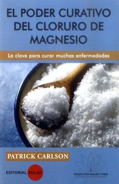portada El Poder Curativo del Cloruro de Magnesio (in Spanish)