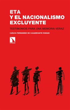 portada Eta y el Nacionalismo Excluyente: Testimonios Para una Memoria Veraz: 349 (Investigacion y Debate) (in Spanish)