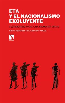 portada Eta y el Nacionalismo Excluyente: Testimonios Para una Memoria Veraz: 349 (Investigacion y Debate)