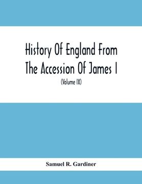 portada History Of England From The Accession Of James I. To The Outbreak Of The Civil War 1603-1642 (Volume Ix) 1639-1641 (en Inglés)