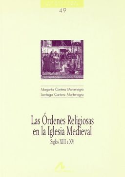 Las órdenes religiosas en la Iglesia medieval (Cuadernos de historia)