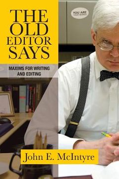 portada The Old Editor Says: Maxims for Writing and Editing (Pocket Guide) (en Inglés)